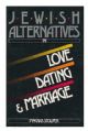 101075 Jewish Alternatives in Love, Dating, and Marriage